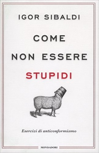 Libro come non essere stupidi - non,