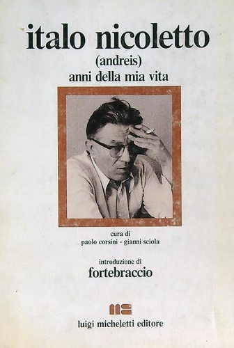 Italo nicoletto anni - nicoletto, (andreis)