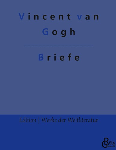 Briefe vincent van gogh - vincent,