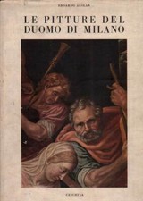 Libro - ARSLAN Edoardo - LE PITTURE DEL DUOMO DI MILANO.