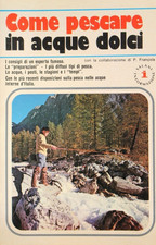 come pescare in acque dolci	francois p	salani		libro pesca fiume lago illustrato