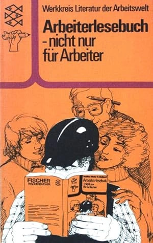 Arbeiterlesebuch nicht nur - arbeiterlesebuch,,