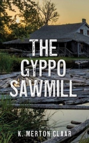 Claar gyppo sawmill - sawmill,
