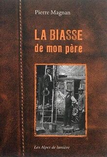 Biasse mon père - biasse,