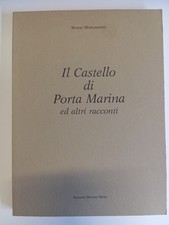 IL CASTELLO DI PORTA MARINA ed