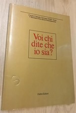 Voi Chi Dite Che Io Sia