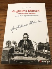 GUGLIELMO MARCONI E LA MARINA