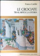 LE CROCIATE TRA IL MITO E LA