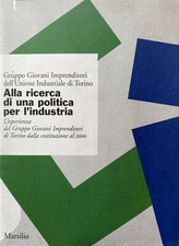 ALLA RICERCA DI UNA POLITICA INDUSTRIA ESPERIENZA GIOVANI IMPRENDITORI TORINO