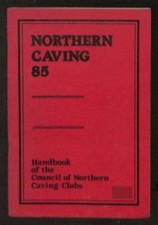 Northern Caving 85: Handbook of the Council of Northern Caving Clubs - Misc.