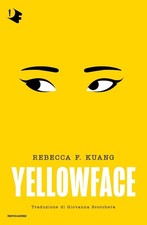 Libro Nuovo - Kuang Rebecca F. - Yellowface  - Mondadori