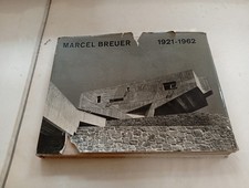 Marcel Breuer 1921-1962