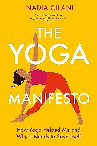 The yoga manifesto - yoga, nadia