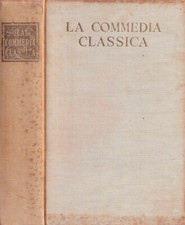La commedia classica. . Benedetto Marzullo, a cura di. 1955. .