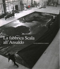 La fabbrica Scala all'Ansaldo
