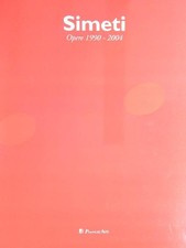 SIMETI. OPERE 1990-2004 AA.VV. POLESCHI 2004  BROSSURA CON ALETTE