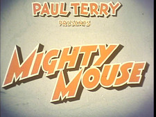 16MM SOUND-"MIGHTY MOUSE AND