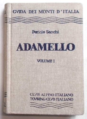 Sacchi adamello volume i - adamello.,