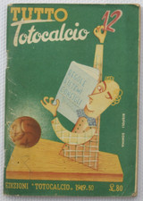 libretto - guida "TUTTO TOTOCALCIO - Regole Sistemi Consigli 1949-50"