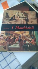 I MACCHIAIOLI. FABBRI EDITORI 1967