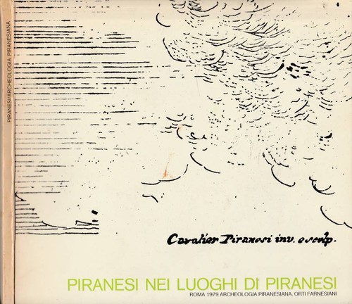Piranesi nei luoghi - , di
