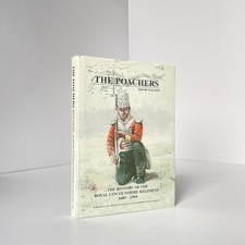 The Poachers, The Royal Lincolnshire Regiment 1685-1969; Nalson