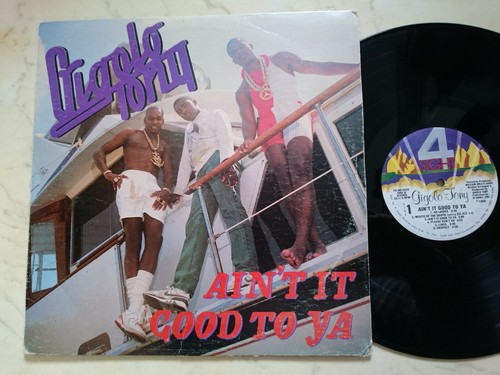 Gigolo tony ain good - ain't, to