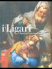I LIGARI. PITTORI DEL