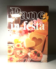 PANE IN FESTA LIBRO RICETTE ILLUSTRATO - (154)