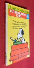 Charles SCHULZ - TUTTO QUELLO CHE Rizzoli BUR 121 (1985) Fumetto Peanuts Snoopy