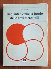 INGEGNERIA NAVALE IMPIANTI ELETTRICI A BORDO DELLE NAVI MERCANTILI PIATTELLI