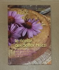 Esther Mozzi - LE RICETTE DEL DOTTOR MOZZI . Prima edizione 2009