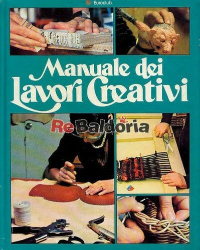 Manuale dei lavori - , creativi