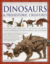 The Complete Illustrated Encyclopedia of Dinosaurs & Prehisto... by Dougal Dixon