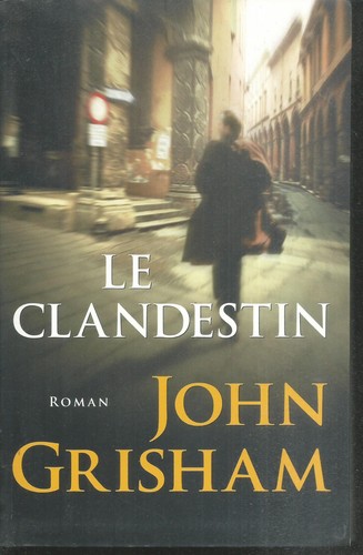 Clandestin john grisham - grisham,