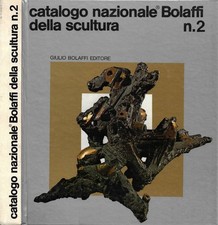 Catalogo Nazionale Bolaffi della Scultura N. 2. . AA.VV.. 1977. .