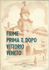 Fiume prima dopo - fiume, vittorio