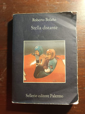 STELLA DISTANTE - Roberto Bolano - Sellerio editore - prima edizione 1999