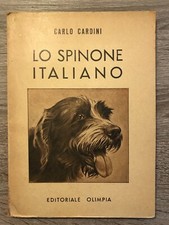 Lo Spinone Italiano Prima edizione Carlo Cardini Olimpia 1948