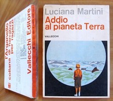 Martini - ADDIO AL PIANETA TERRA - Ed. Vallecchi, 1965 - Coll. L'Arganello*