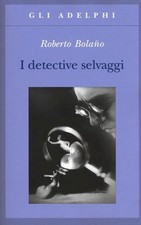 I detective selvaggi - Roberto