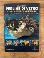 CREAZIONI IN PERLINE DI VETRO CON LA TECNICA VENEZIANA 2002