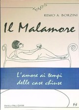IL MALAMORE BORZINI REMO A. FRILLI 2004 XENOS BROSSURA CON ALETTE