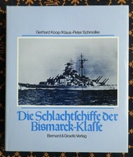DIE SCHLACHTSCHIFFE DER BISMARCK-KLASSE~KOOP & SCHMOLKE~Cuirassé  KRIEGSMARINE~