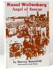 Harvey Rosenfeld RAOUL WALLENBERG Angel of Rescue