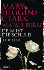 Mary Higgins Clark Dein ist die Schuld