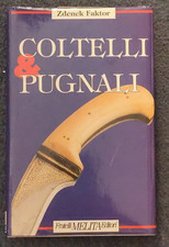 Coltelli e Pugnali - Zdenek Faktor, Fratelli Melita Editori
