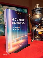 Steven Greer - VERITÀ NEGATE : CONTATTI ALIENI : PERCHÉ NON SE NE PARLA - 2021