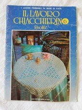 IL LAVORO CHIACCHIERINO N.6 - CASA EDITRICE MANI DI FATA - 1991