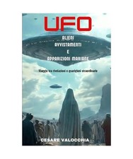 UFO alieni, avvistamenti e